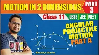Angular Projectile Motion in Hindi - Motion in 2 Dimensions | Kinematic Class 11 | Physics in Hindi