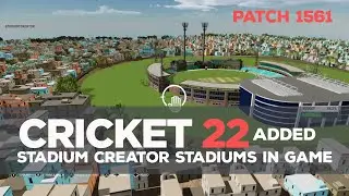 Cricket 22 Added Stadium Creator today patch 1561👍👍👍