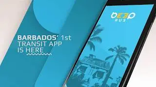 BeepBus App - Barbados' 1st Bus Transit App - Version 2.0 Release
