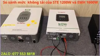 So s&aacute;nh d&ograve;ng kh&ocirc;ng tải của biến tần 12V STE 1200W v&agrave; EMH 1600W