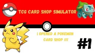 TCG Card Shop Simulator Gameplay #1 || I opened a new card shop !!! || Pokemon card Shop #pokemon