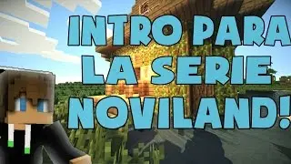 Intro para la serie *NOVILAND!*