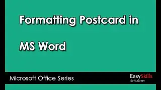 Formatting Techniques to make post card in MS Word