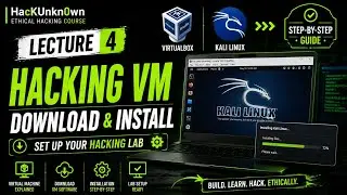 How to Install a Virtual Machine for Ethical Hacking 🔥 | Lecture 4 | HacKUnkn0wn