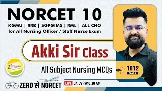 NORCET-10 & other Nursing Exam || ALL NURSING MCQ || Akki Sir के साथ #1012