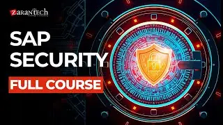 SAP Security Full Course | ZaranTech