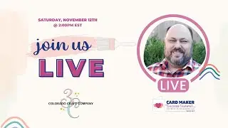 Card Maker Success Summit Demo Day November 12, 2022 - Colorado Craft Company