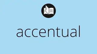 What ACCENTUAL means &bull; Meaning of ACCENTUAL &bull; accentual MEANING &bull; accentual DEFINITION