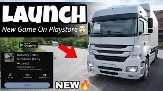 Delivery Truck Simulator Launch For Mobile - First Look Gameplay🔥🤯