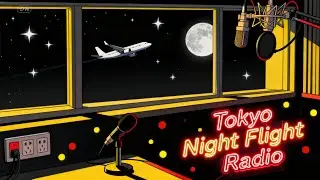 # 125 Tokyo Night Flight Radio | Lo-fi World Fusion Grooves | Cross-Cultural Soundscape