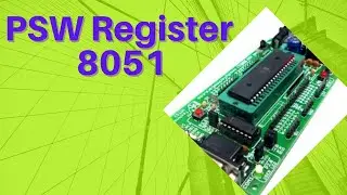 Lecture 4: Program Status Word Register of 8051| PSW register