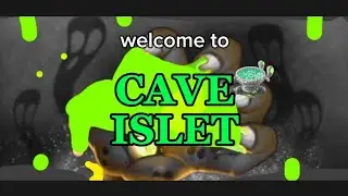 welcome to CAVE ISLET!!! (FANMADE) #mysingingmonsters 