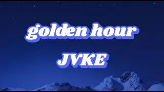 JVKE &ndash; golden hour (Lyrics)