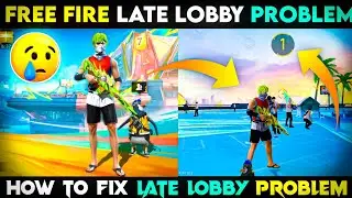 How To Fix Free Fire Late Lobby Problem | Free Fire Late Lobby Problem | Free Fire Max Late Lobby Pr