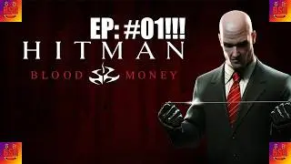 Hitman Blood Money: -Gameplay Stream- Episode: #1- Agent 47!!!