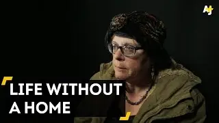 What's Life Like Without A Home?