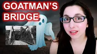 Haunted Places | Goatman's Bridge (The Old Alton Bridge)