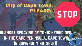 Blanket Spraying of Herbicides in biodiversity hotspot - Cape Peninsula - Cape Town