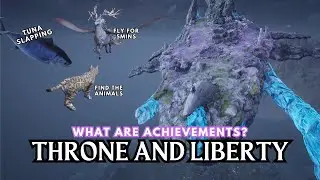 Новая система достижений в Throne and Liberty?! — Тунец шлёпается всю ночь напролёт