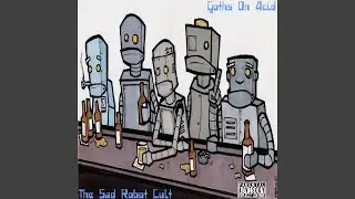 The Sad Robot Cult