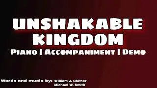 Unshakable Kingdom | Piano | Accompaniment