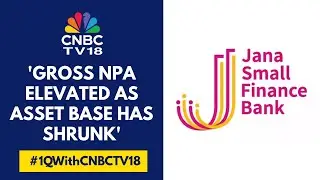 See A Small Drop In NPAs In Q2 & A Significant Drop In Q3: Jana SFB | CNBC TV18