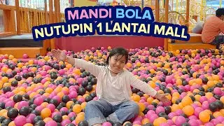 KAKAK SENJA MAIN MANDI BOLA TERBESAR DALAM MALL - KANIMALS PLAY LAND -SENJA FIRSTA