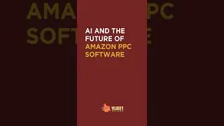 AI and the Future of Amazon PPC Software