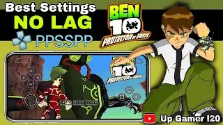 Ben 10 protector of earth Ppsspp emulator best setting Lag fix all Psp Game android phone