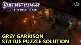 Pathfinder Wrath of The Righteous Gray Garrison Statue Puzzle Order Solution