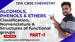 Alcohols,Phenols&Ethers|12th CBSE|Part-1|classification|Nomenclature|Structure of functional groups