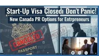 Start-Up Visa Closed in 2026? Don&rsquo;t Panic! New Canada PR Options for Entrepreneurs.