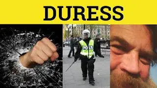 🔵 Duress Meaning - Duress Examples - Duress Defined - Duress Definition Duress Examples Under Duress