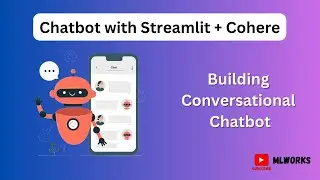 Building ChatBot using Streamlit and cohere | Step-by-step Guide to building chatbot