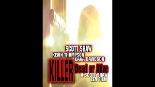 Killer Dead or Alive - A Scott Shaw Zen Film - Zen Filmmaking