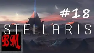Let's Play Stellaris Ancient Relics Space Rome - Part 18
