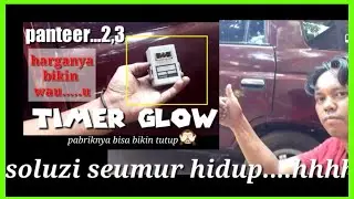timer glow mati pada unit panter .berikut cara termudah dg biaya murah