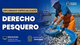 DIPLOMADO EN DERECHO PESQUERO - MÓDULO I