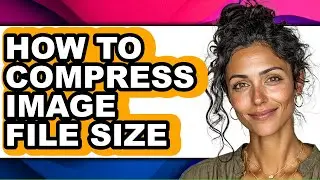 How to Compress Image File Size (only Way)