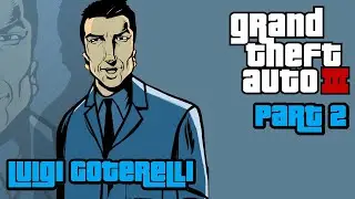 Working With Luigi Goterelli And Joey! (+Marty Chonks) | Grand Theft Auto III #2