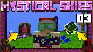 Mystical Skies #3 - БОТАНИЯ И РАСШИРЕНИЕ БАЗЫ! | Выживание в майнкрафт с модами | SkyBlock 1.12.2