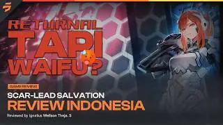 Returnal Tapi Waifuable ? - Scar-Lead Salvation Review Indonesia