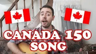 The Canada Day 150 Song