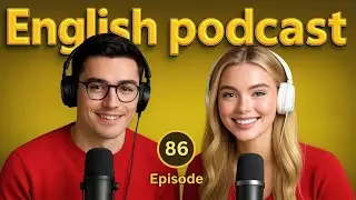 Describing Job| Learn English quickly with Podcast | Episode 86