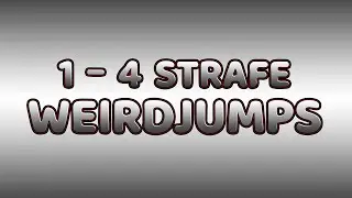 1-4 Strafe Weirdjumps