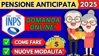 ✅PENSIONE ANTICIPATA 2025👉Ecco le nuove modalit&agrave; e come fare per presentare la domanda online❗