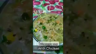 Easy chicken vegetables oats soup