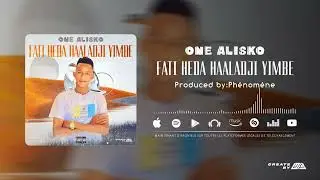 One___Alisko_-_Fati Heda Haaladji yimbe__Son [Officiel]