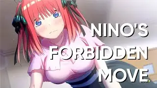 Memories of a Quintessential Summer - Nino's Forbidden Move &ndash; Nino Route Part 5