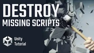 УНИЧТОЖЬТЕ отсутствующие скрипты в Unity